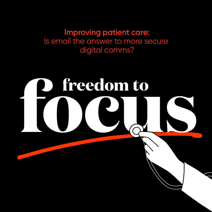 Freedom to Focus: When too many communication tools undermine healthcare security