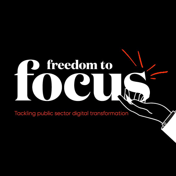 Freedom to Focus - Public sector